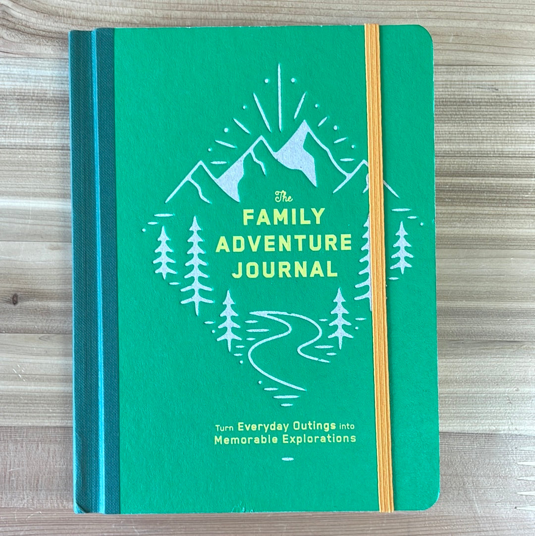 Family Adventure Journal, The: Turn everyday outings into Memorable Explorations from Chronicle Books