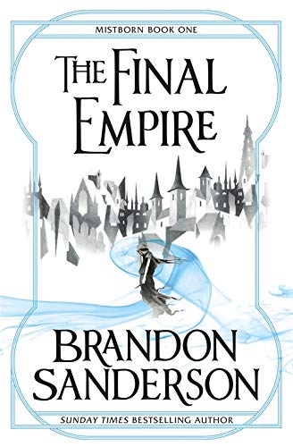 The Final Empire: Mistborn Book One