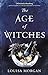 The Age of Witches