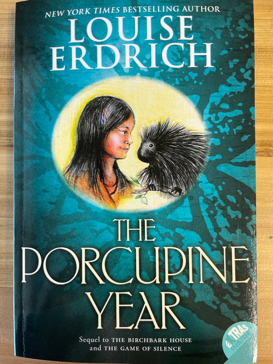 Porcupine Year, the (#3 in the Birchbark House series) by Louise Erdrich