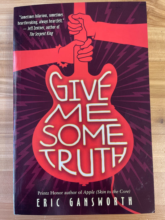 Give Me Some Truth by Eric Gansworth