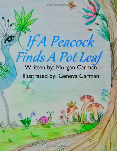 If A Peacock Finds A Pot Leaf