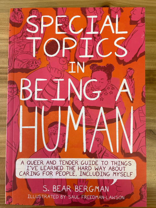 Special Topics In Being A Human by S. Bear Bergman