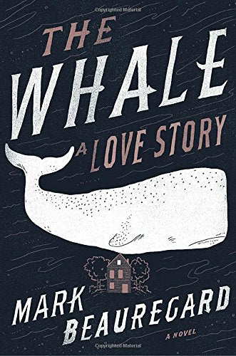 The Whale: A Love Story: A Novel