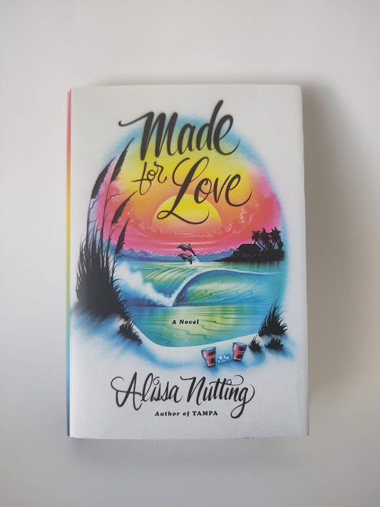 Made for Love: A Novel