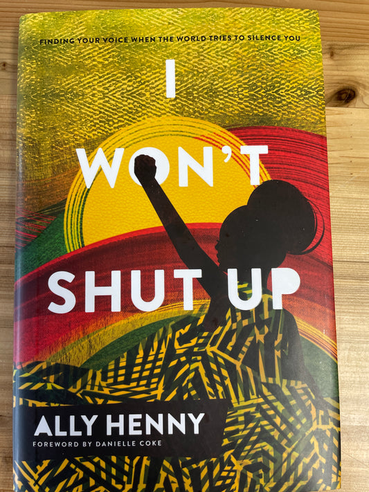 I Won't Shut Up by Ally Henny