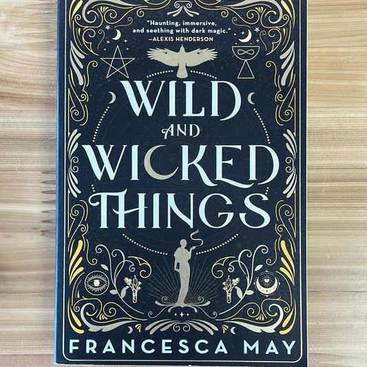 Wild and Wicked Things by Francesca May