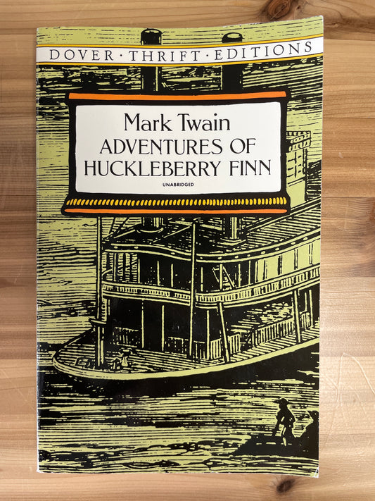 Adventures of Huckleberry Finn by Mark Twain, unabridged Dover Thrift Edition