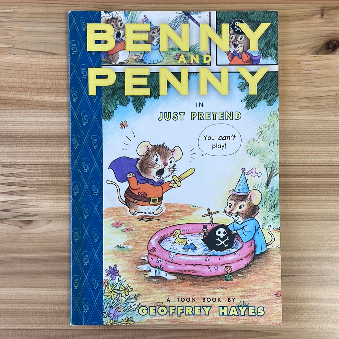 Benny and Penny in Just Pretend, a toon book by Geoffrey Hayes