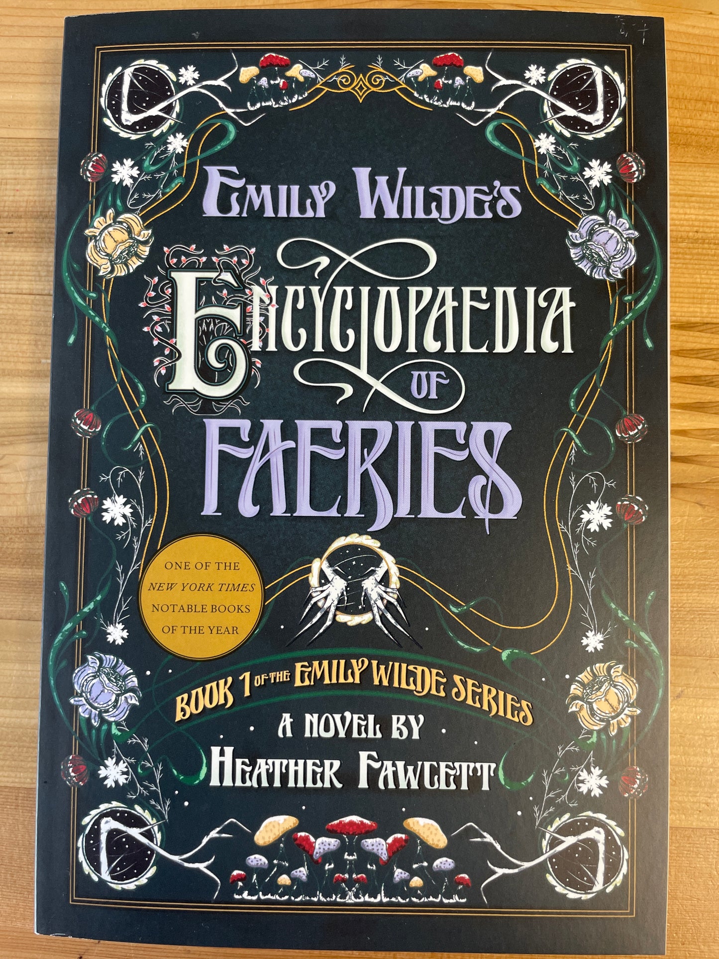 Emily Wilde's Encyclopaedia of Faeries by Heather Fawcett