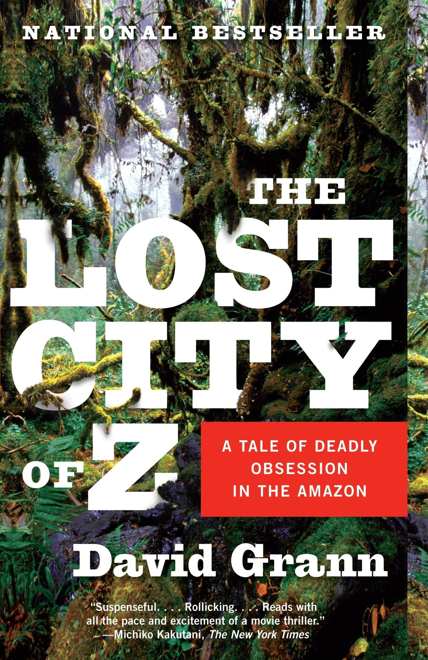 The Lost City of Z: A Tale of Deadly Obsession in the Amazon