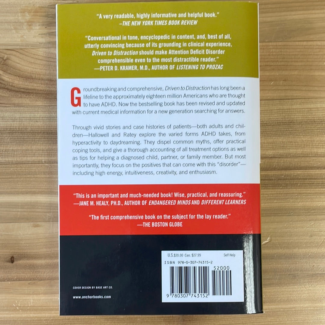 Driven to Distraction: recognizing and coping with ADD from childhood through adulthood by Edward M Hallowell, MD and John J Ratey, MD