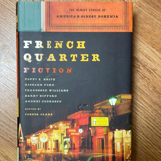 French Quarter Fiction: The Newest Stories of America's Oldest Bohemia