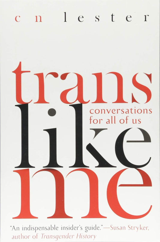 Trans Like Me: Conversations for All of Us