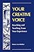 Your Creative Voice: Reaching and Teaching from Your Experience