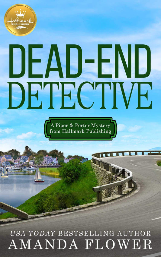 Dead-End Detective: A Piper and Porter Mystery from Hallmark Publishing (Piper and Porter Mysteries)