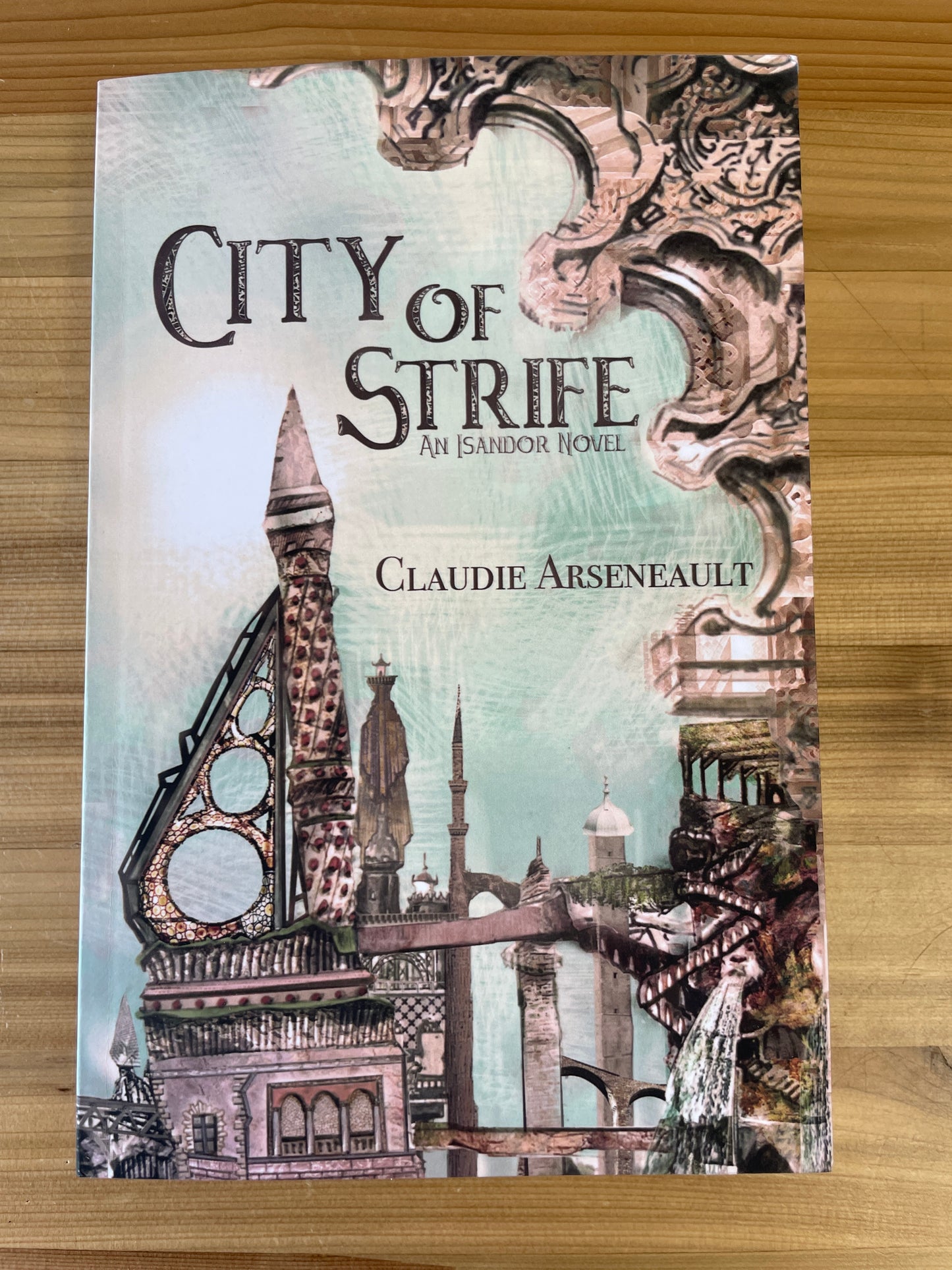 City of Strife: An Isandor Novel (City of Spires)