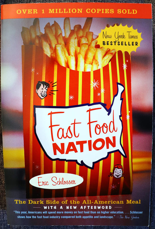 Fast Food Nation: The Dark Side of the All-American Meal