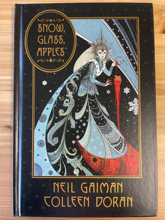 Snow, Glass, Apples by Neil Gaiman and Colleen Doran