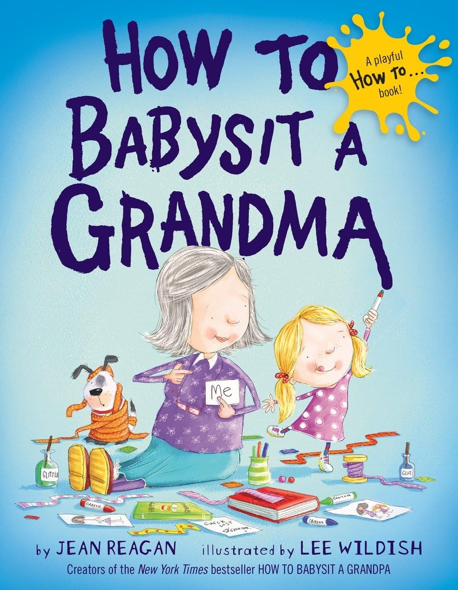 How to Babysit a Grandma