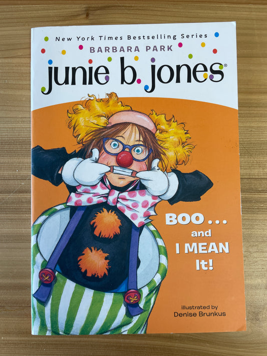 BOO... and I MEAN it! by Barbara Park (junie b. jones #24)