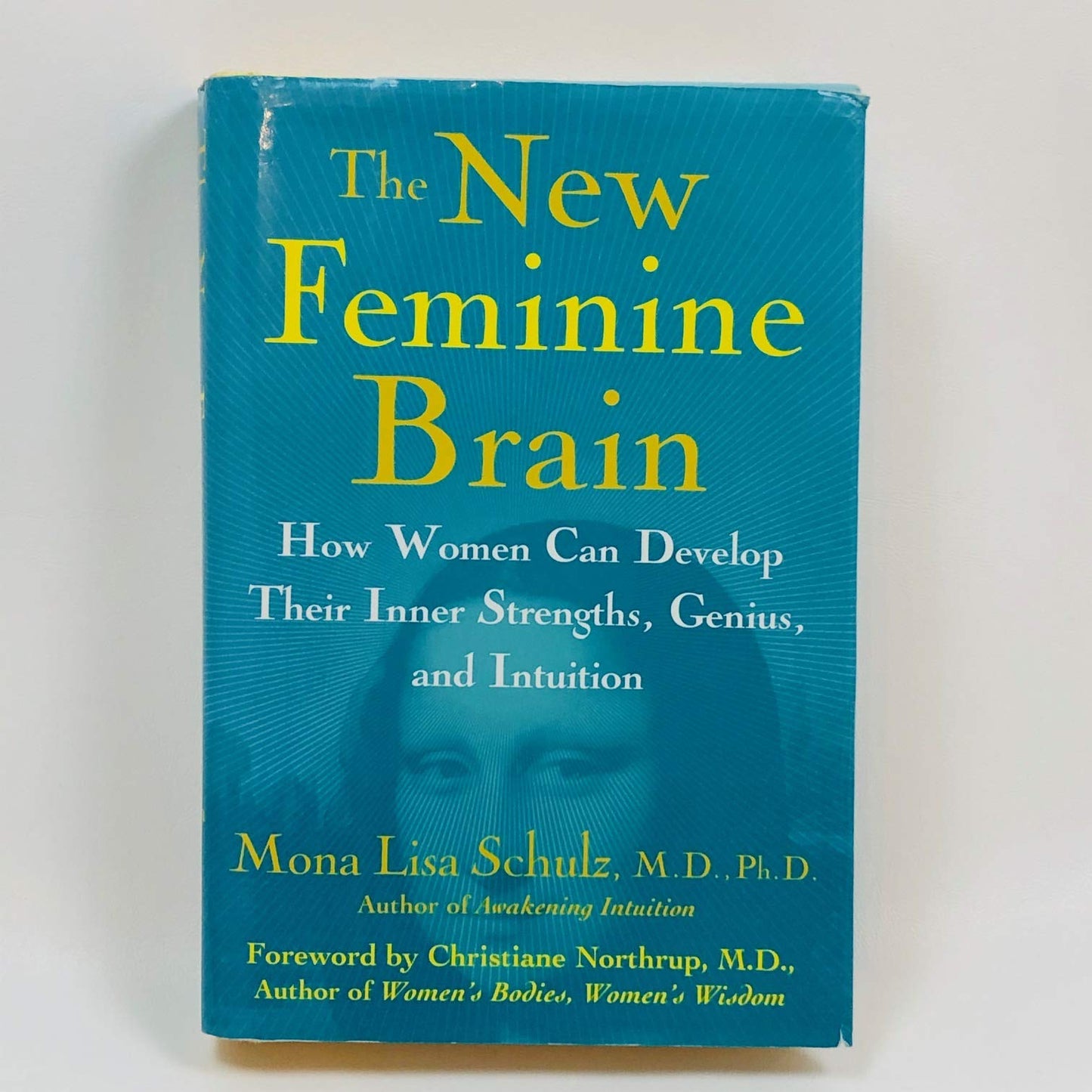 The New Feminine Brain: How Women Can Develop Their Inner Strengths, Genius, and Intuition