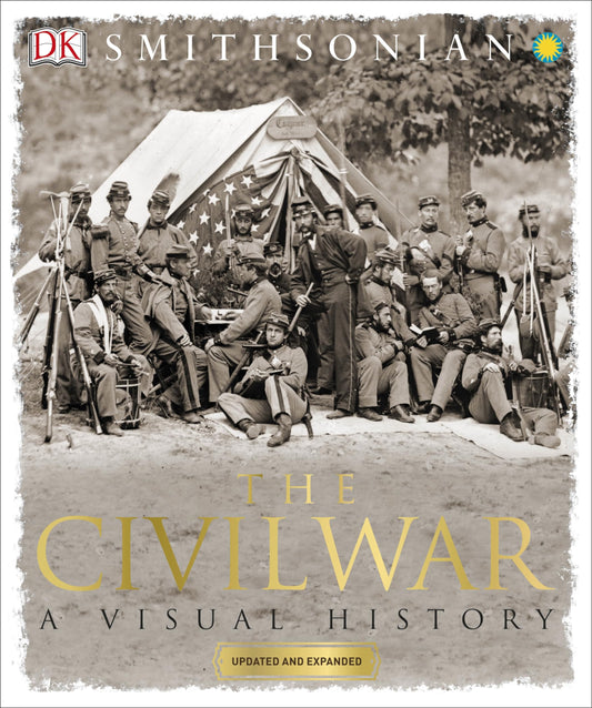 The Civil War: A Visual History (DK Definitive Visual Histories)