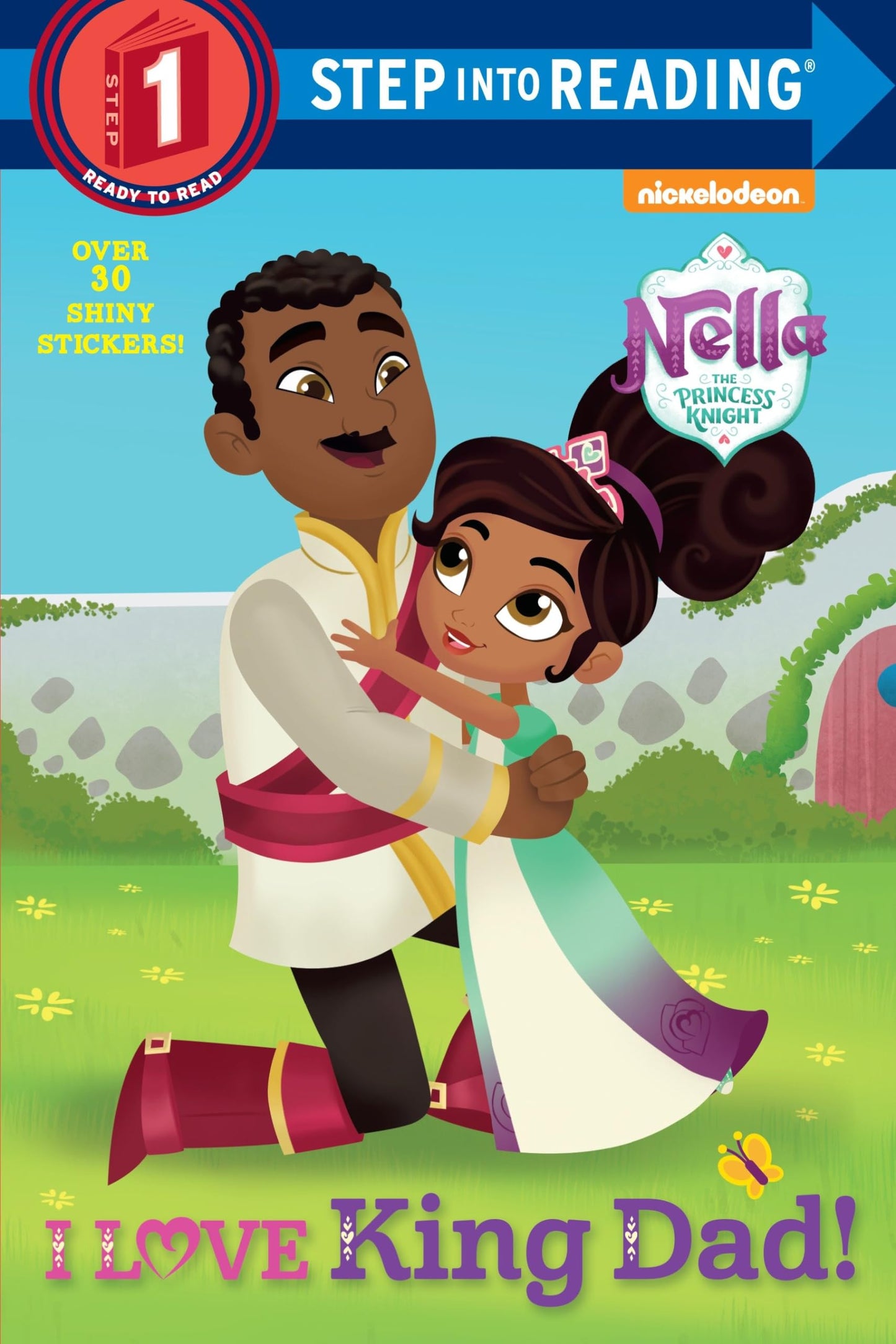 I Love King Dad! (Nella the Princess Knight) (Step into Reading)