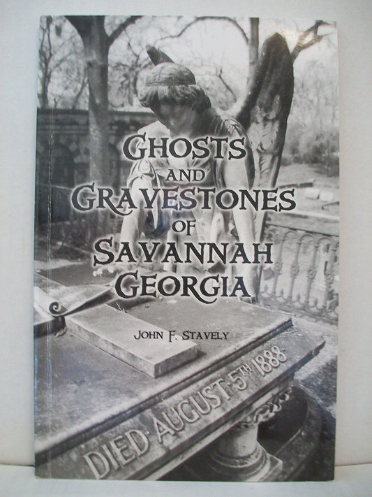 Ghosts and Gravestones of Savannah Georgia