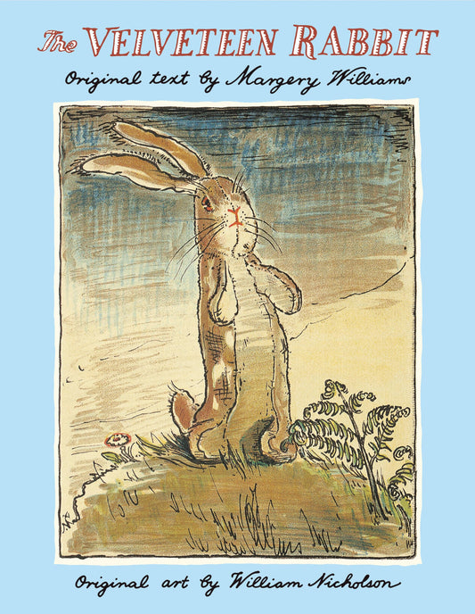 The Velveteen Rabbit: The Classic Children's Book