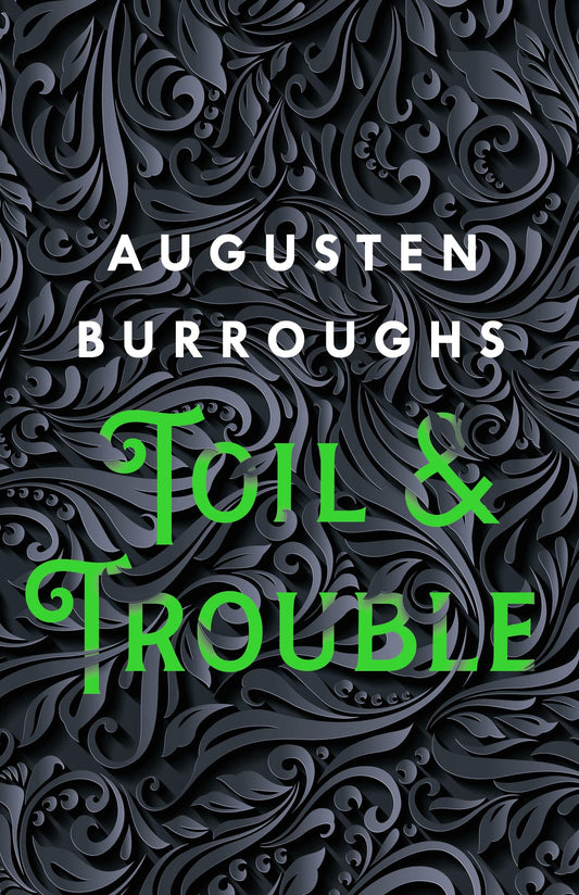 Toil & Trouble: A Memoir