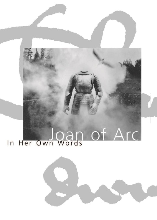 Joan of Arc: In Her Own Words (Joan Books)