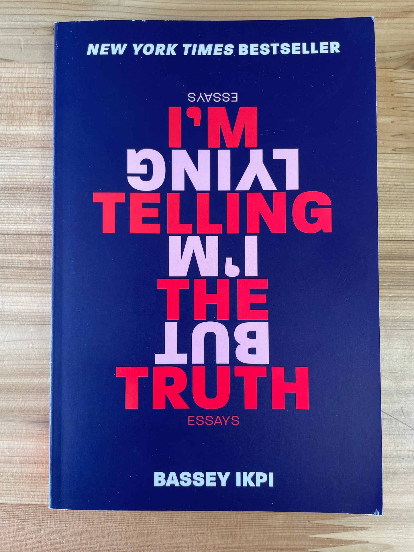 I'm Telling the Truth but I'm Lying by Bassey Ikpi