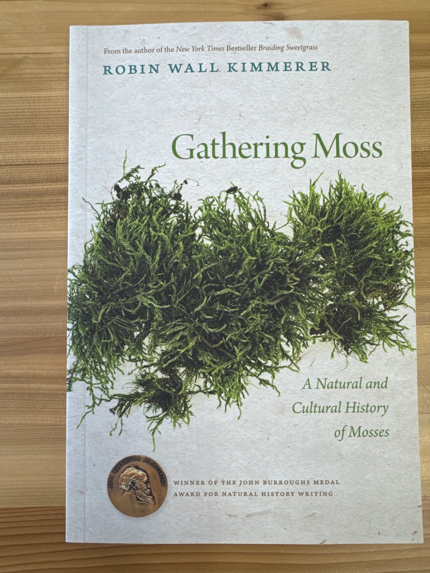 Gathering Moss: a natural and cultural history of mosses by Robin Wall Kimmerer