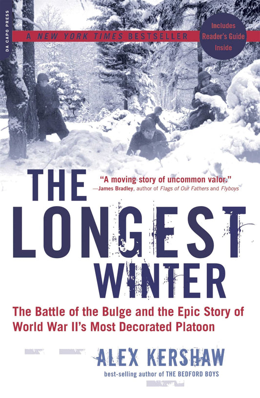 The Longest Winter: The Battle of the Bulge and the Epic Story of WWII's Most Decorated Platoon