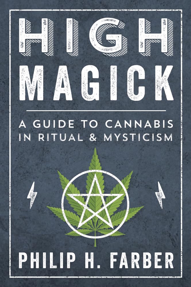 High Magick: A Guide to Cannabis in Ritual & Mysticism