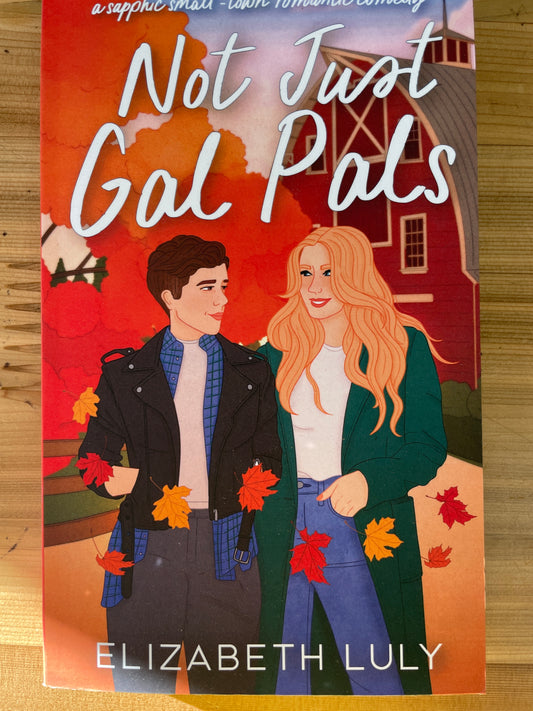 Not Just Gal Pals by Elizabeth Luly