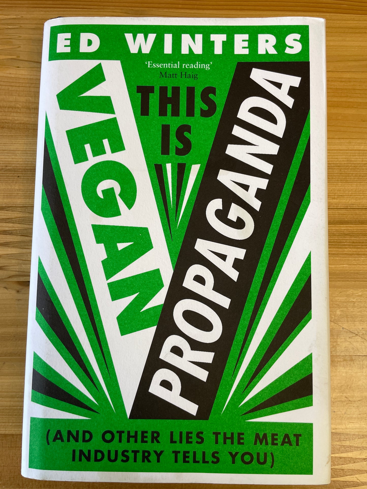 This is Vegan Propaganda (and other lies the meat industry tells you) by Ed Winters