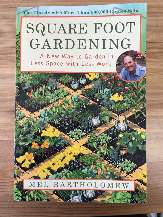 Square Foot Gardening by Mel Bartholomew