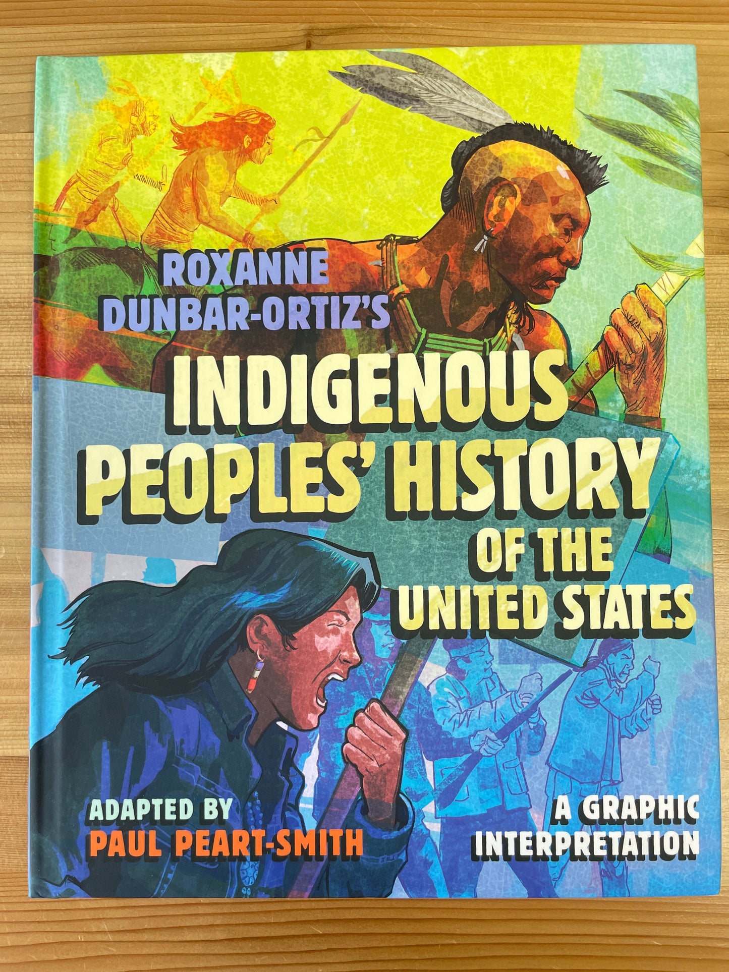 Roxanne Dunbar-Ortiz's Indigenous People's History of the United States, a graphic interpretation adapted by Paul Peart-Smith