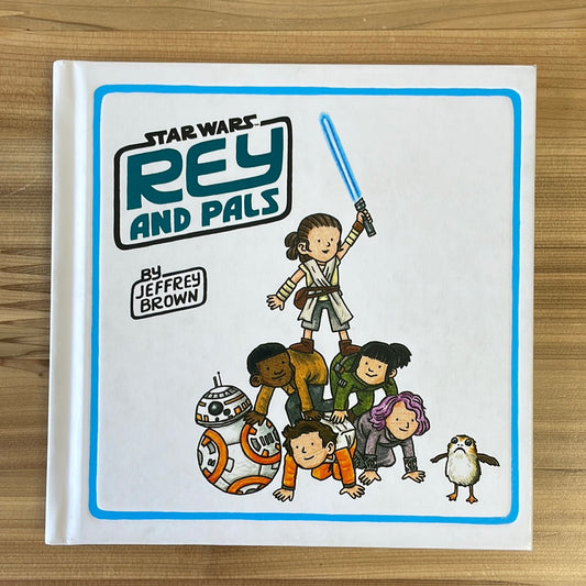 Rey and Pals, Star Wars by Jeffrey Brown