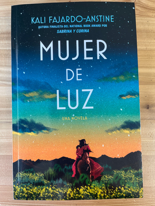 Mujer De Luz: Una Novela by Kali Fajardo-Anstine