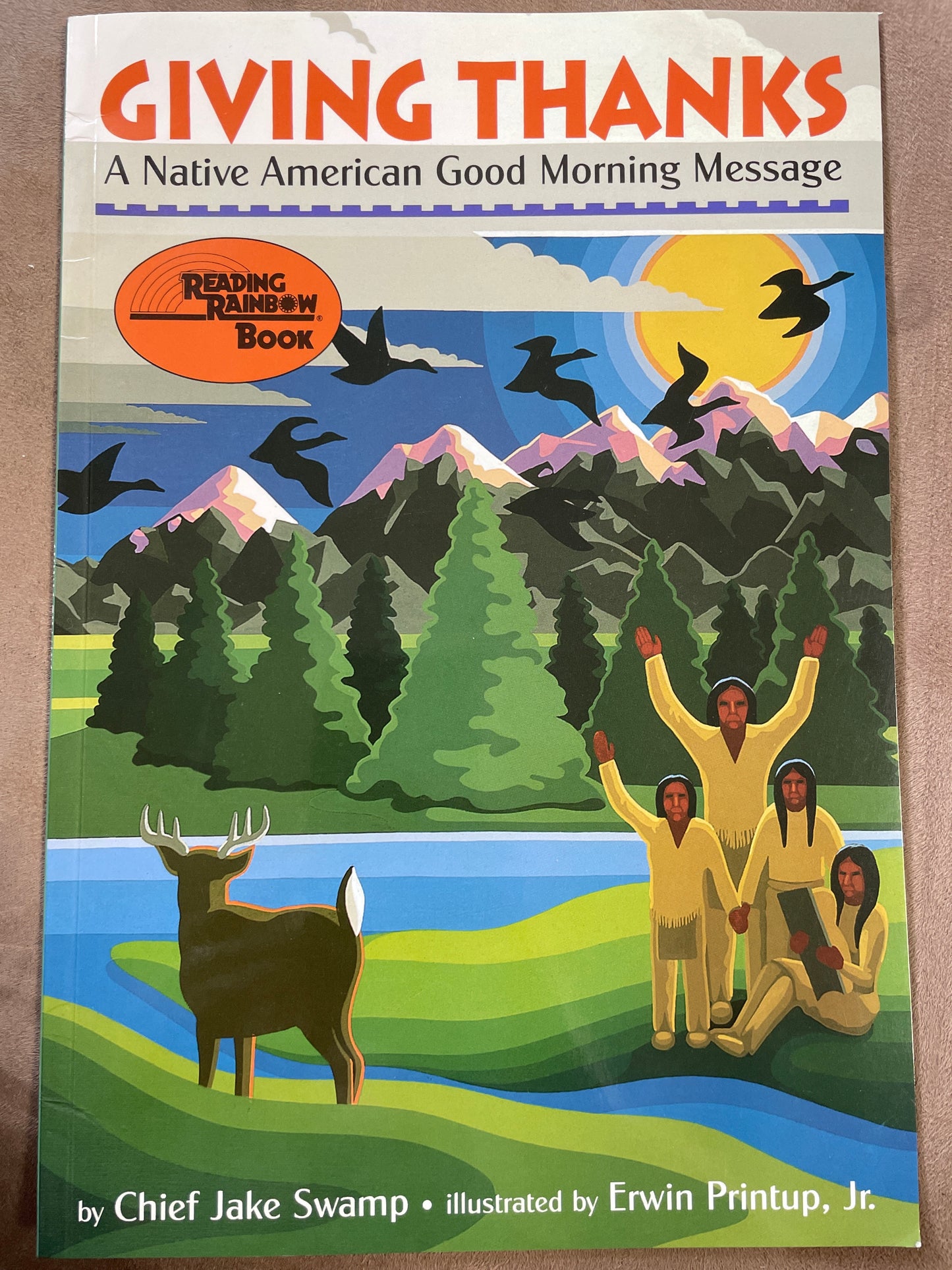 Giving Thanks: a Native American Good Morning Message by Chief Jake Swamp, illustrated by Erwin Printup, Jr.