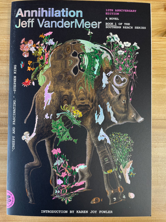 Annihilation by Jeff VanderMeer (10th Anniversary edition)