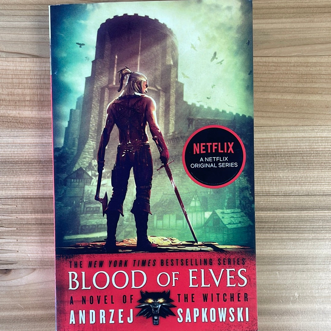 Blood of Elves: a novel of the Witcher by Andrej Sapkowski