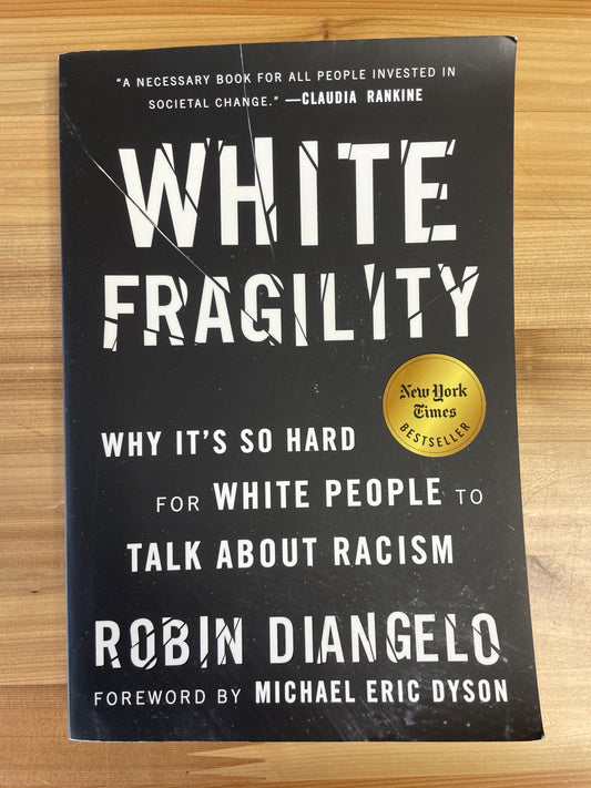 White Fragility: Why It's So Hard for White People to Talk About Racism