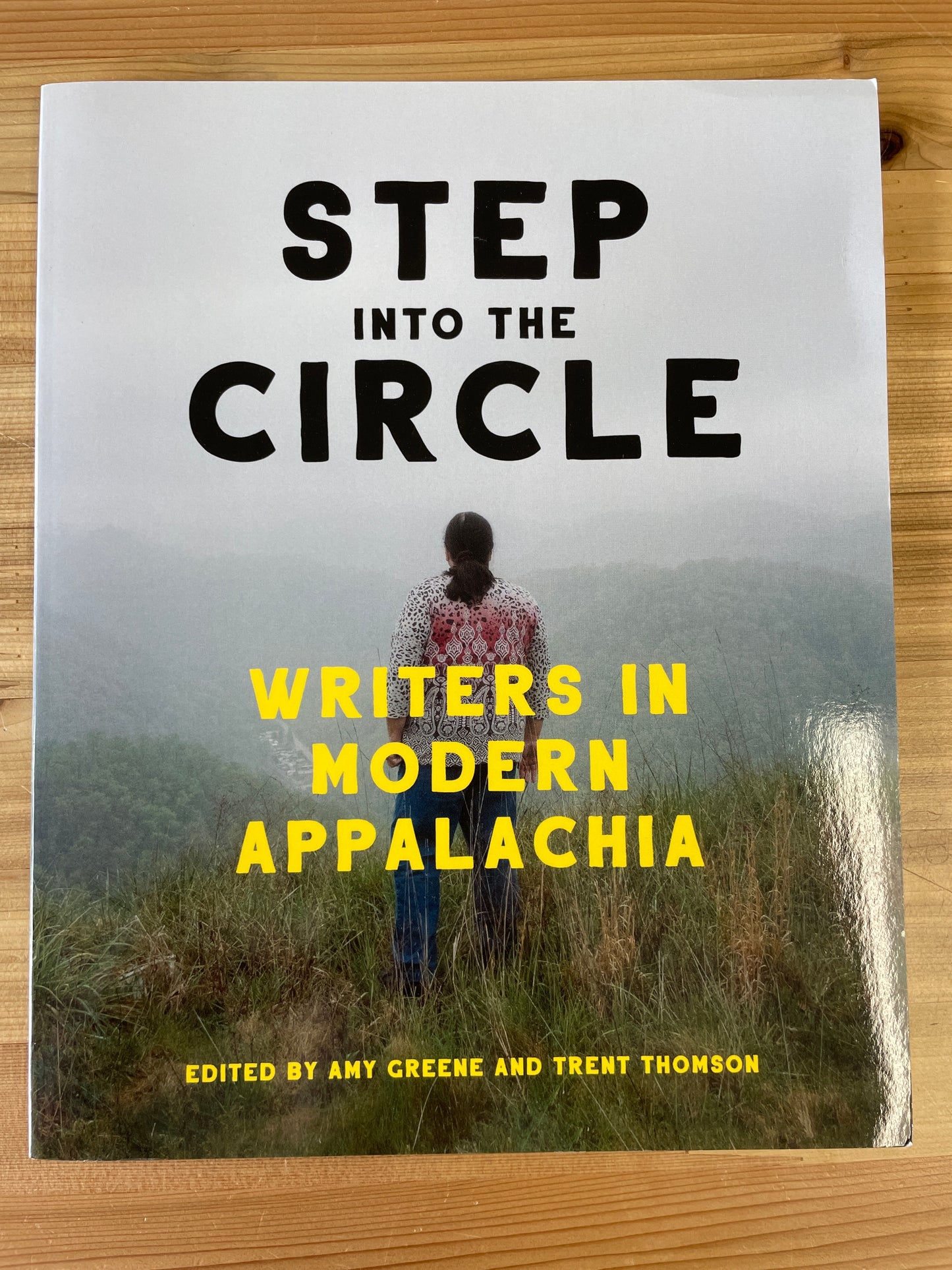 Step Into the Circle: writers in modern Appalachia, edited by Amy Greene and Trent Thomson