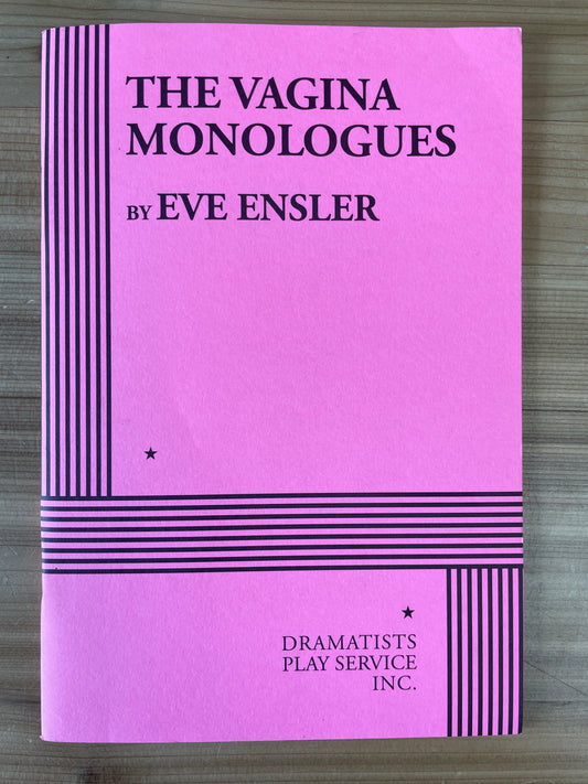 Vagina Monologues, the (script edition) by Eve Ensler