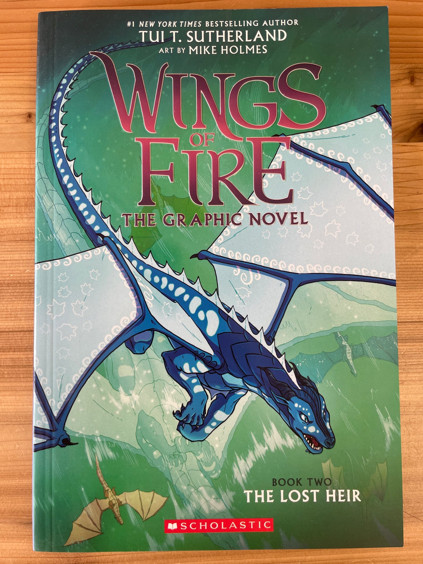 Wings of Fire: the Lost Heir (graphic novel book 2) by Tui T. Sutherland, art by Mike Holmes