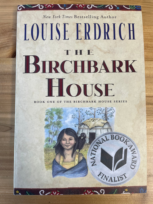 Birchbark House, the (1) by Louise Erdrich